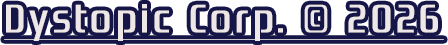 Dystopic Corp 2026